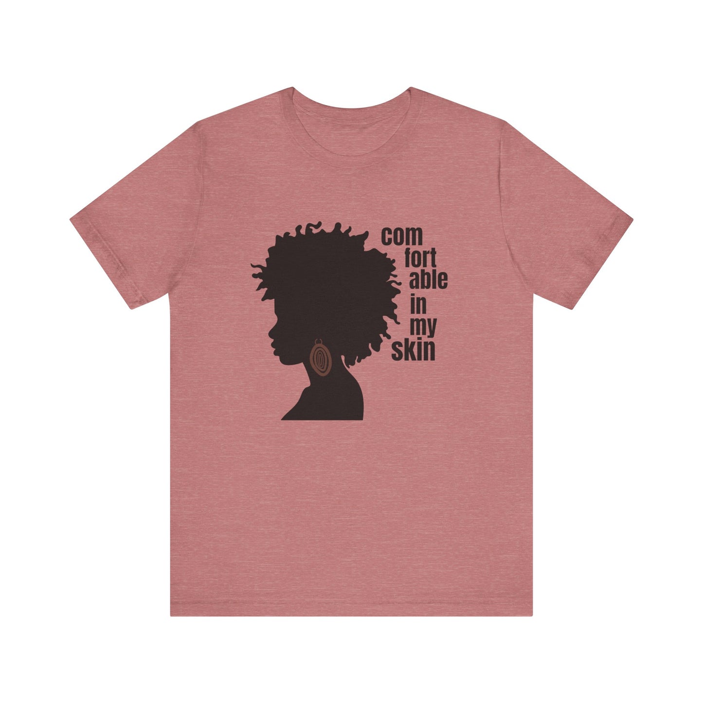 Comfortable in My Skin | Bella Canva T-shirt | Self Positive Affirmation Clothing